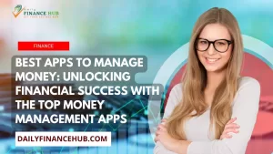 Best Apps to Manage Money