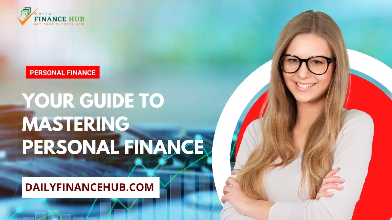 Your Guide to Mastering Personal Finance